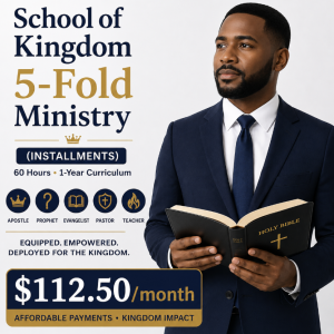 The School of Kingdom 5 Fold Ministry Installments