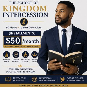 The School of Kingdom Intercession Installments