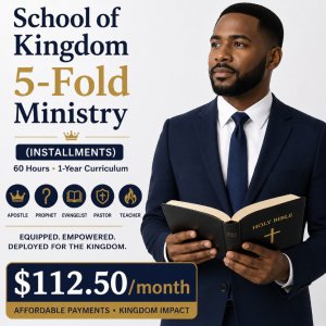 The School of Kingdom 5 Fold Ministry Installments
